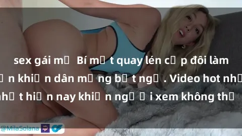 sex gái mỹ Bí mật quay lén cặp đôi làm tình trong khách sạn khiến dân mạng bất ngờ. Video hot nhất hiện nay khiến người xem không thể rời mắt. Xem ngay!