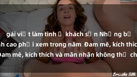 gái việt làm tình ở khách sạn Những bộ phim sex jav đỉnh cao phải xem trong năm  Đam mê, kích thích và mãn nhãn không thể chối từ!
