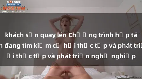 khách sạn quay lén Chương trình hợp tác JAV cho sinh viên đang tìm kiếm cơ hội thực tập và phát triển nghề nghiệp