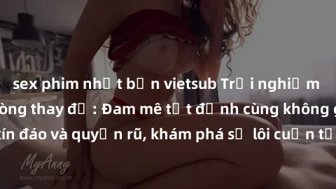 sex phim nhật bản vietsub Trải nghiệm mới lạ với sex phòng thay đồ: Đam mê tột đỉnh cùng không gian kín đáo và quyến rũ, khám phá sự lôi cuốn từ sự hấp dẫn của nơi này.