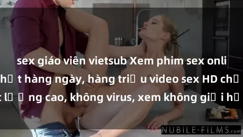 sex giáo viên vietsub Xem phim sex online miễn phí, cập nhật hàng ngày, hàng triệu video sex HD chất lượng cao, không virus, xem không giới hạn, hoàn toàn miễn phí.