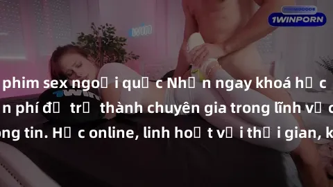 phim sex ngoại quốc Nhận ngay khoá học lập trình Java miễn phí để trở thành chuyên gia trong lĩnh vực công nghệ thông tin. Học online, linh hoạt với thời gian, không giới hạn địa điểm. Đăng ký ngay!