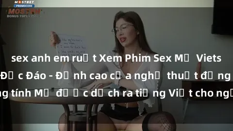 sex anh em ruột Xem Phim Sex Mỹ Vietsub Online Miễn Phí Độc Đáo - Đỉnh cao của nghệ thuật đồng tính Mỹ được dịch ra tiếng Việt cho người xem hiểu rõ hơn.