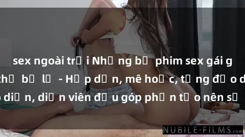 sex ngoài trời Những bộ phim sex gái già đỉnh cao không thể bỏ lỡ - Hấp dẫn, mê hoặc, từng đạo diễn, diễn viên đều góp phần tạo nên sự hấp dẫn, kích thích.