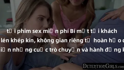 tải phim sex miễn phí Bí mật tại khách sạn: Phòng quay lén khép kín, không gian riêng tư hoàn hảo để thực hiện những cuộc trò chuyện và hành động không bị người khác phát hiện.
