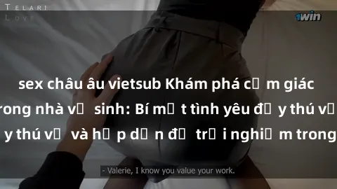 sex châu âu vietsub Khám phá cảm giác mới mẻ với sex trong nhà vệ sinh: Bí mật tình yêu đầy thú vị và hấp dẫn để trải nghiệm trong đêm hôm nay!