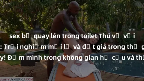 sex bị quay lén trong toilet Thú vị với sex cosplay anime: Trải nghiệm mới lạ và đắt giá trong thế giới cosplay! Đắm mình trong không gian hư cấu và thỏa mãn niềm đam mê của bạn!